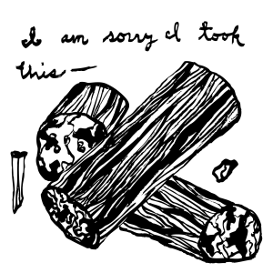 An illustration of a few pieces of petrified wood, with the text, in cursive: I am sorry I took this —.