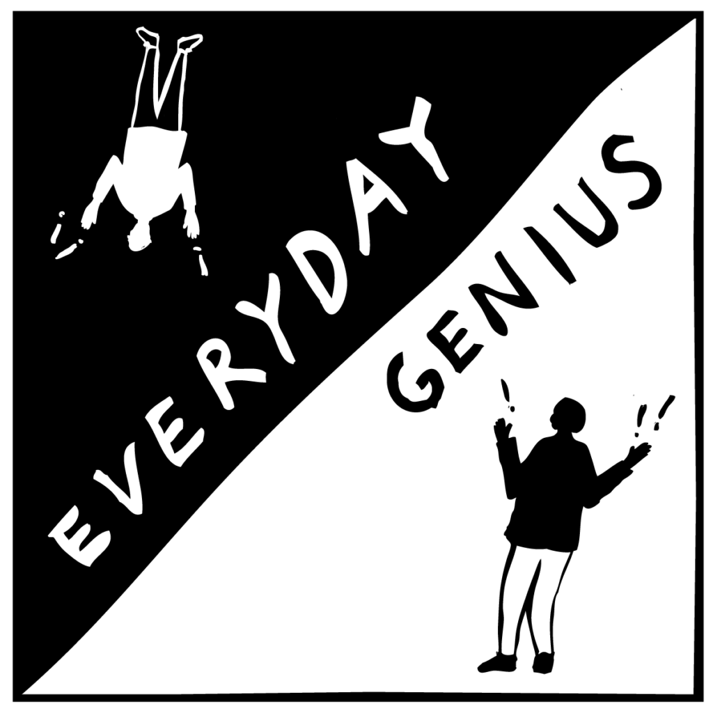 An illustration of two people, one upside down and one right side up, like a playing card, with the words: Everyday Genius written on the diagonal across the middle.