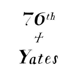 Text: 76th + Yates.