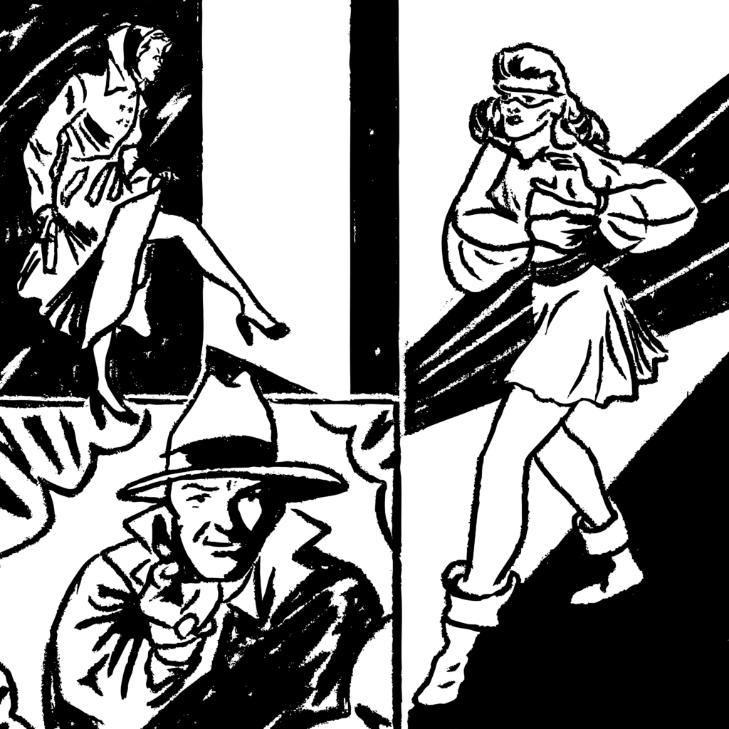 A black and white digital illustration with three comic-style panels. In the top left panel, a woman in a trench coat hitches her dress up and raises one high-heeled foot and leg into an open doorway, a gun in her hand hidden away from the door. On the bottom left, a man with a slight smile in a hat and trench coat points directly at the viewer. In the panel on the right, a woman in boots and a skirt and a blouse with billowing sleeves walks forward with purpose, arms halfway raised. Her eyes are obscured by a mask.